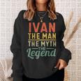 Ivan Der Mann Der Mythos Die Legende Name Ivan Sweatshirt Geschenke für Sie