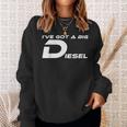 I've Got A Big Diesel Humor 4X4 Sweatshirt Gifts for Her