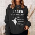 Jäger Haben Viel Zeit I Schonzeit I Jäger Hunting Sweatshirt Geschenke für Sie