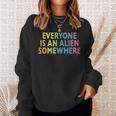 Jeder Ist Ein Alien Somewhere Sweatshirt Geschenke für Sie