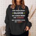 Jeder Mensch Bringt Glück Die Einen Wenn Sie Kommen Gehen Sweatshirt Geschenke für Sie