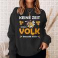 Keine Zeit, Mein Volk Braucht Mich Biene Schwarzes Sweatshirt Geschenke für Sie