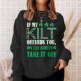 If My Kilt Offends You St Patrick's Day Sweatshirt Gifts for Her