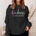 Kindness Is Contagious Positive Inspiration Sweatshirt Gifts for Her