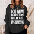 Komm Mach Das Bier Auf Sweatshirt, Biertrinker Sprüche Tee Geschenke für Sie