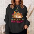 Let's Taco Bout My Birthday Born On Cinco De Mayo Party Cute Sweatshirt Gifts for Her