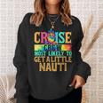 Most Likely To Get A Little Nauti Family Cruise Trip Sweatshirt Gifts for Her