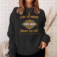 Live To Abide Abide To Live Sweatshirt Gifts for Her