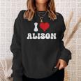 I Love Alison I Heart Alison Valentine's Day Sweatshirt Gifts for Her