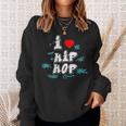 I Love Hip Hop Herz Rap Und Hip Hop Fan Sweatshirt Geschenke für Sie