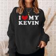 I Love My Kevin I Love My Kevin Sweatshirt Geschenke für Sie