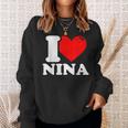 I Love Nina Sweatshirt Geschenke für Sie