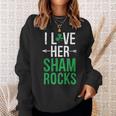 I Love Her Shamrocks Matching St Patrick's Day Couples Sweatshirt Gifts for Her