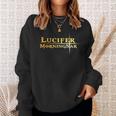 Lucifer Morningstar In A Morning Star Devil Humor Joke Sweatshirt Gifts for Her