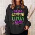 Mardi Gras Let The Good Times Roll Sweatshirt Gifts for Her