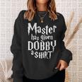 Master Has Given Dobby A Dobby S Sweatshirt Geschenke für Sie