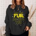 May The Fur Be With You Epic Dog Sci-Fi Sarcasm Sweatshirt Gifts for Her