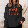 Minimalist French C'est La Vie Sweatshirt Geschenke für Sie