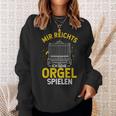 Mir Egal Ich Geh Orgel Spielen Kirche Klavier Orgelfan Sweatshirt Geschenke für Sie