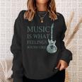 Music Is What Feelings Sound Like Musical Sweatshirt Gifts for Her