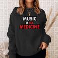 Music Is My Medicine Typography Music Lover Quote Sweatshirt Gifts for Her