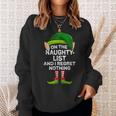 On The Naughty List And I Regret Nothing Elf Christmas Sweatshirt Gifts for Her