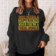 Who Needs A Superhero Social Worker Gradient Sweatshirt Gifts for Her