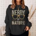 Nerd Nerdy By Nature Eyeglasses Frames Sweatshirt Gifts for Her