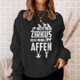 Nicht Mein Zirkus Nicht Meine Monffen Sweatshirt Geschenke für Sie