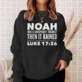 Noah Was A Conspiracy Theorist Then It Rained Sweatshirt Gifts for Her