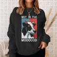 Not In The Mood Farm Farming Cow Sweatshirt Gifts for Her Not In The Mood Farm Farming Cow Sweatshirt Gifts for Her