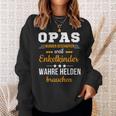 Opas Weil Enkelkinder Wahre Helden Brauchen Großfather Sweatshirt Geschenke für Sie