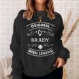 Original Irish Legend Brady Irish Family Name Sweatshirt Gifts for Her