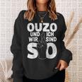 Ouzo Und Ich Greek Slogan Sweatshirt Geschenke für Sie