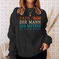 Papa Der Mann Mythos Schlechte Einflussatertag Geschenk Sweatshirt Geschenke für Sie