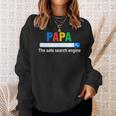 Papa Die Sichere Suchmaschine Lustigeratertag Sweatshirt Geschenke für Sie