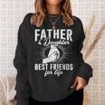 Papa Tochter Beste Freunde Zum Leben Papa Tochter Beste Freunde Fürs Sweatshirt Geschenke für Sie