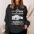 Papa Zu Sein Ist Eine Ehreopa Zu Sein Unzahlbar Sweatshirt Geschenke für Sie