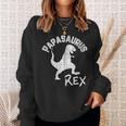 Papasaurus Rex Papa Dinosaurier Lustigesatertagsgeschenk Sweatshirt Geschenke für Sie