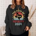 The Path Of Totality Texas Total Solar Eclipse 2024 Texas Sweatshirt Gifts for Her