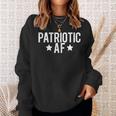 Patriotic Af July 4Th Meme Celebrate America Usa Sweatshirt Gifts for Her