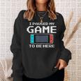 I Paused My Game To Be Here 8 Bit Video Gamer Sweatshirt Gifts for Her