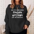 Penguin Das Ist My Costume Penguin Sweatshirt Geschenke für Sie