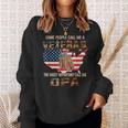 Some People Call Me A Veteran The Most Important Opa Sweatshirt Gifts for Her