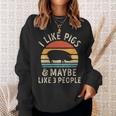 I Like Pigs And Maybe Like 3 People Pig Lover Sweatshirt Gifts for Her