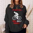 Platz Da Opa Ralf Kommt Cycling Jersey For Opi Ralf Sweatshirt Geschenke für Sie