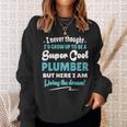 Plumber Living The Dream Quote Gif Sweatshirt Gifts for Her