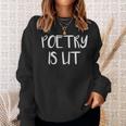 Poetry Is Lit Writer Spoken Word Poet Sweatshirt Gifts for Her