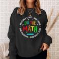 Positive Quote Inspiring Slogan Love Hope Fear Do The Math Sweatshirt Gifts for Her