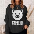 Praise The Lard Bacon Lover Sweatshirt Gifts for Her